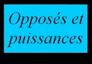 Puissances de l'opposé d'un nombre et opposé de puissances d'un nombre