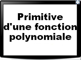 Primitive d'une fonction polynôme