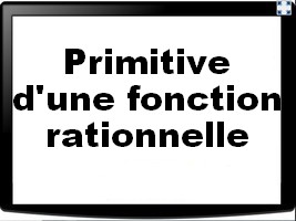 Primitive d'une fonction rationnelle